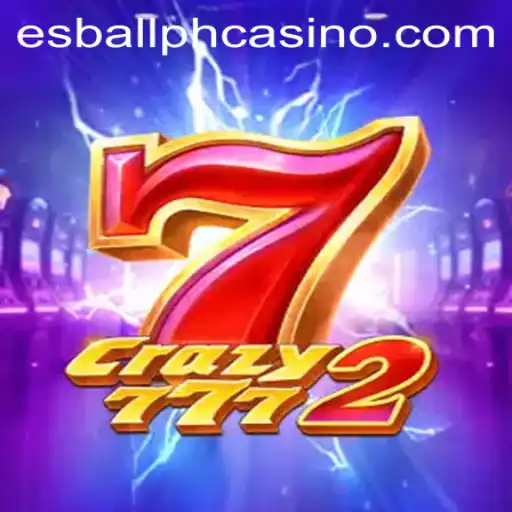 Explore the Thrilling World of Crazy7772 on esball.ph