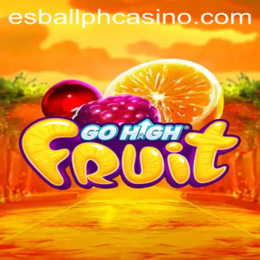 Discover the Thrilling World of GoHighFruit: A New Gaming Sensation on esball.ph